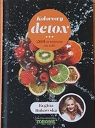 Regina Bukowska  - Kolorowy detox. 260 przepisów na soki
