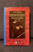 Janusz Cegieła - Dziecko szczęścia. Aleksander Tansman i jego czasy 