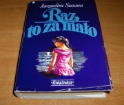 JACQUELINE SUSANN - Raz to za mało