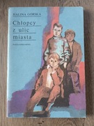 Chłopcy z ulic miasta -  Halina Górska
