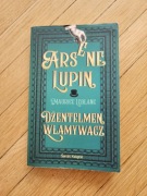 Arsene Lupin Maurice Leblanc Dżentelmen włamywacz