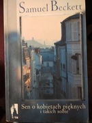 Sen o kobietach pięknych i takich sobie  Samuel Beckett
