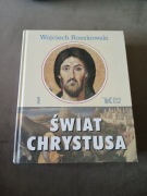 Wojciech Roszkowski - Świat Chrystusa tom 1
