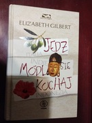 Jedz, módl się, kochaj  Elizabeth Gilbert