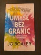 UMYSŁ BEZ GRANIC - Jo Boaler - jak nowa - unikat