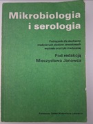Mikrobiologia i serologia - Mieczysław Janowiec