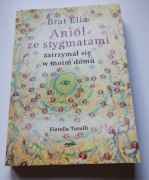 Turolli BRAT ELIA Anioł ze stygmatami zatrzymał się w moim domu