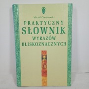 Praktyczny słownik wyrazów bliskoznacznych. Witold Cienkowski