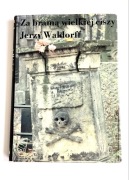 Jerzy Waldorff Za bramą wielkiej ciszy