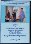 Long Walk Plus Expedition Spotkanie z uczestnikami wyprawy Łódź 2011 r. DVD