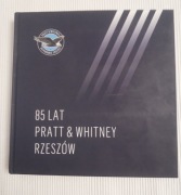 85 lat PRATT & WHITNEY Rzeszów