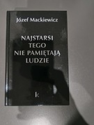 Józef Mackiewicz "Najstarsi tego nie pamiętają ludzie"