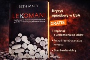 Lekomani – Beth Macy | kryzys opioidowy w USA | reportaż UNIKAT + GRATIS