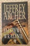 Fałszywe wrażenie Jeffrey Archer
