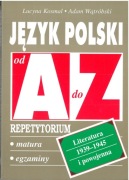 Język polski od A do Z. Repetytorium. Literatura 1939-1945 i powojenna