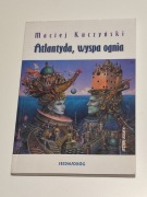 Atlantyda, wyspa ognia - Maciej Kuczyński