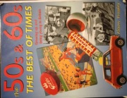 The best of times. The 50s and 60s. 