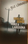 Wielkie serce Mike'a Larssona