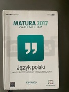 Matura 2017 Vademecum język polski zakres podstawowy i rozszerzony
