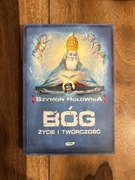 Szymon Hołownia - Bóg Życie i Twórczość