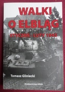 Walki o Elbląg - Tomasz Gliniecki - styczeń luty 1945
