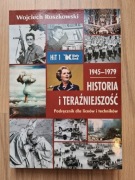 HISTORIA I TERAŹNIEJSZOŚĆ 1945-79, tom 1. Wojciech Roszkowski