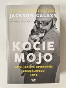 Kocie Mojo, czyli jak być opiekunem szczęśliwego kota - Jackson Galaxy