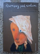 Izabela Górnicka-Zdziech - Rozmowy pod niebem