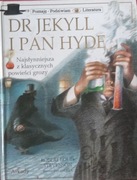 DR. JEKYLL I PAN HYDE - Najsłynniejsza z klasycznych powieści grozy