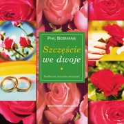 Szczęście we dwoje Phil Bosmans