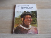 Z kamerą i strzelbą przez Mato Grosso - Antonio Halik 