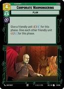 Star Wars: Unlimited - SoP - Corporate Warmongering (U)