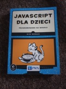 JAVASCRIPT DLA DZIECI PROGRAMOWANIE NA WESOŁO MORGAN NICK