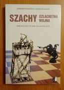 SZACHY. SZLACHETNA WOJNA Andrzej Filipowicz Ireneusz Gawle
