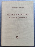 Fizyka kwantowa w elektronice SUMNER N. LEVINE (PWN, 1968)