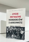 Życie prywatne morderców z Auschwitz - Nina Majewska-Brown