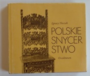 Polskie snycerstwo monografia 1984