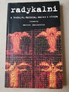 Radykalni z budzym dzikim małego i stopą rozmawia M. Jakimowicz