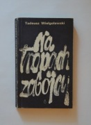 Na tropach zabójcy Tadeusz Wielogolawski