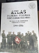 Atlas Polskiego Podziemia Niepodległościowego. 