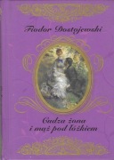 Fiodor Dostojewski Cudza żona i mąż pod łóżkiem 