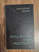 Społeczeństwo wobec przestępcy  Mieczysław Szerer