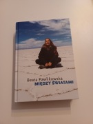 Między światami. B. Pawlikowska.