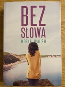 Książka BEZ SŁOWA Rosie Walsh. Jak Nowa