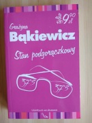 Stan podgorączkowy, Grażyna Bąkiewicz 