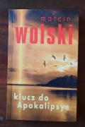 Marcin Wolski - Klucz do Apokalipsy