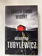 Bardzo zimna wiosna Katarzyna Tubylewicz