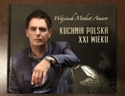 Kuchnia polska XXI wieku Amaro Wojciech Modest  STAN IDEALNY