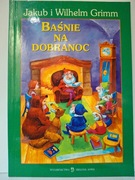 BAŚNIE NA DOBRANOC - Jakub i Wilhelm Grimm 