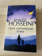 I góry odpowiedziały echem Khaled Hosseini